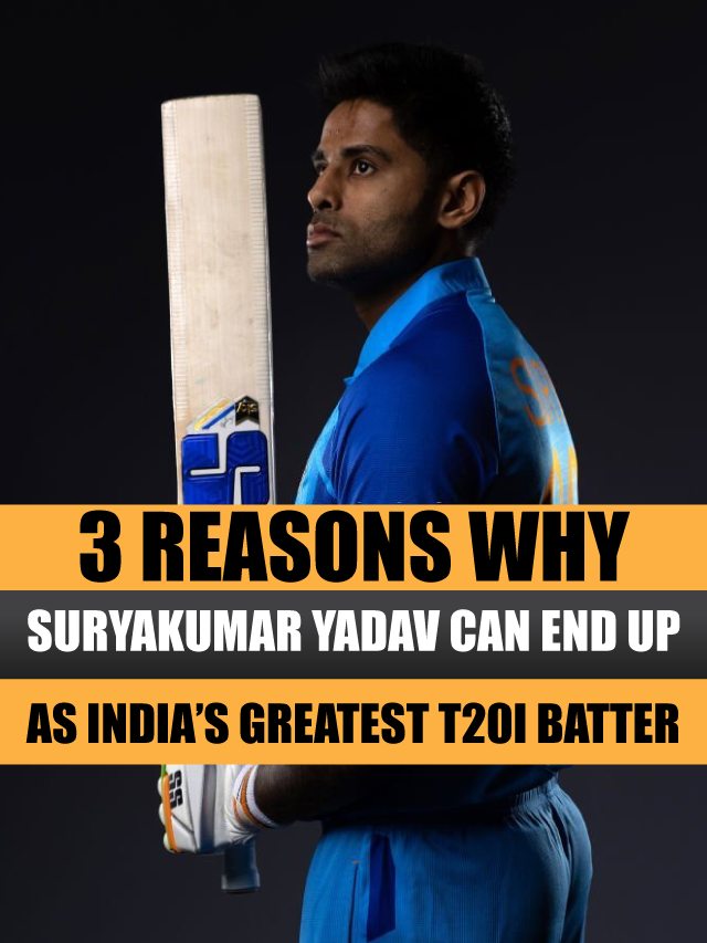 Three Reasons Why Suryakumar Yadav Can End Up As Indias Greatest T I