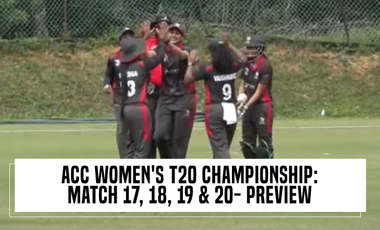 ACC Women's T20 Championship: Match 17, 18, 19 & 20- Preview, Probable ...